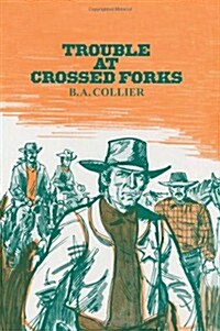 Trouble at Crossed Forks (Paperback)