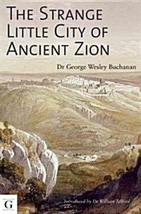 The Strange Little City of Ancient Zion (Paperback)
