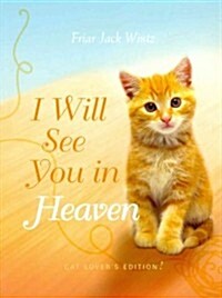 I Will See You in Heaven: Cat Lovers Edition (Paperback)