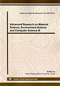 Advanced Research on Material Science, Environment Science and Computer Science III (Paperback)