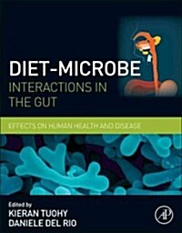 Diet-Microbe Interactions in the Gut: Effects on Human Health and Disease (Hardcover)