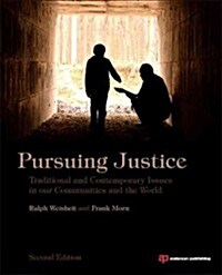 Pursuing Justice: Traditional and Contemporary Issues in Our Communities and the World (Paperback, 2)