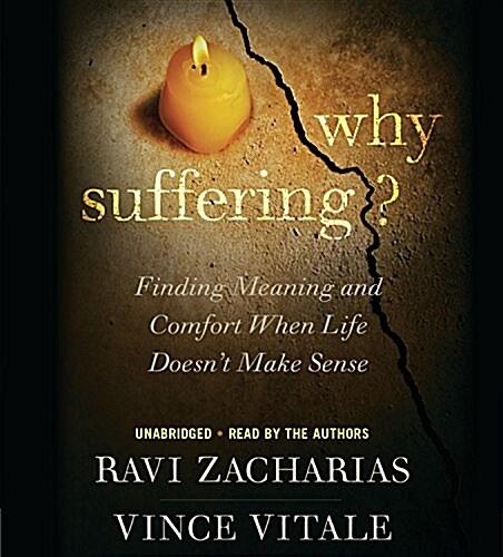 Why Suffering?: Finding Meaning and Comfort When Life Doesnt Make Sense (Audio CD)