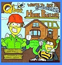 Qbee Wants to Bee a Homebuilder (Paperback)