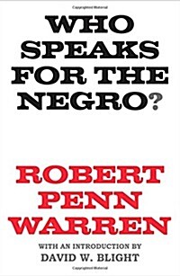 Who Speaks for the Negro? (Paperback, Reprint)