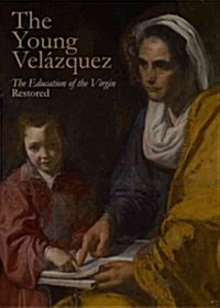 The Young Vel?quez: The Education of the Virgin Restored (Paperback)