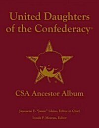 United Daughters of the Confederacy(r) CSA Ancestor Album (Hardcover)