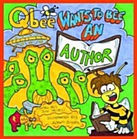 Qbee Wants to Bee an Author (Paperback)