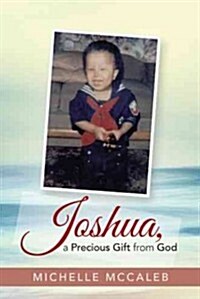 Joshua, a Precious Gift from God (Hardcover)