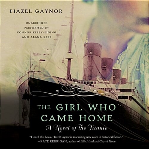 The Girl Who Came Home: A Novel of the Titanic (Audio CD)