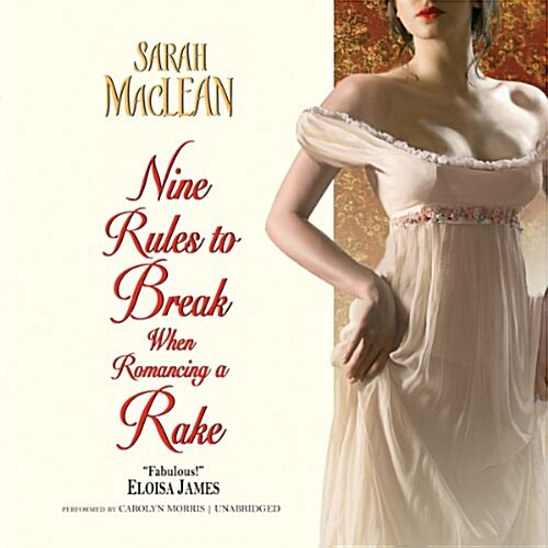 Nine Rules to Break When Romancing a Rake (Audio CD)