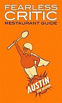 Fearless Critic Austin Restaurant Guide (Paperback, 5th, Fifth Edition)