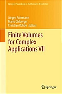 Finite Volumes for Complex Applications VII: Methods, Theoretical Aspects, and Elliptic, Parabolic and Hyperbolic Problems - Fvca 7, Berlin, June 2014 (Hardcover, 2014)