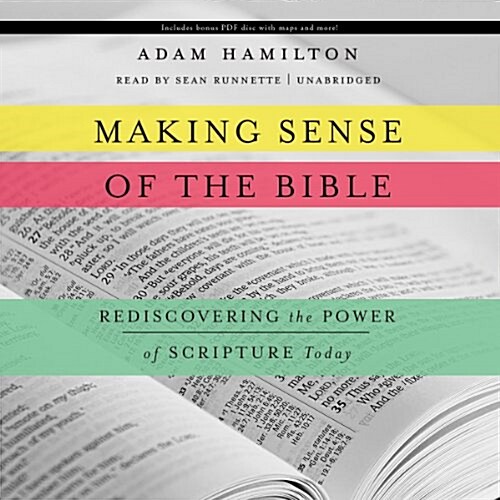 Making Sense of the Bible: Rediscovering the Power of Scripture Today (Audio CD)