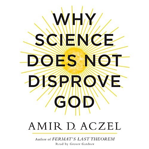 Why Science Does Not Disprove God [With CDROM] (Audio CD)