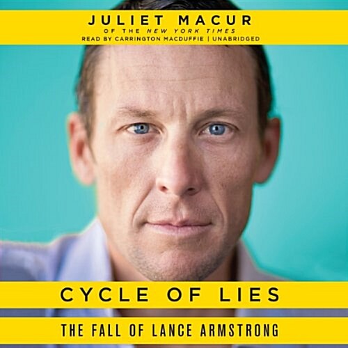 Cycle of Lies: The Fall of Lance Armstrong (Audio CD)