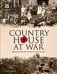 The Country House at War : Life below stairs and above stairs during the war (Hardcover)