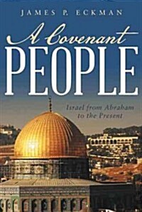 A Covenant People: Israel from Abraham to the Present (Paperback)