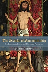 The Scandal of Sacramentality (Paperback)