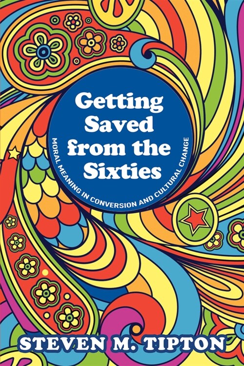 Getting Saved from the Sixties (Paperback)