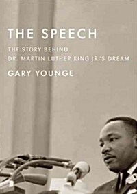 The Speech: The Story Behind Dr. Martin Luther King Jr.s Dream (Updated Paperback Edition) (Paperback, Revised)