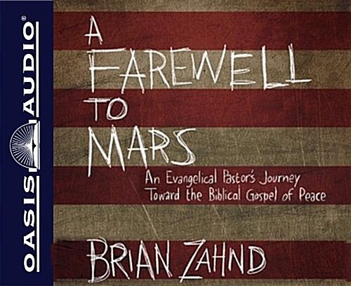 A Farewell to Mars (Library Edition): An Evangelical Pastors Journey Toward the Biblical Gospel of Peace (Audio CD, Library)