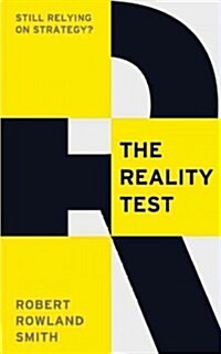 The Reality Test : Still Relying on Strategy? (Paperback)