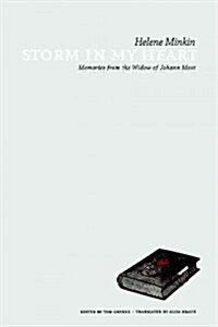 Storm in My Heart : Memories from the Widow of Johann Most (Paperback)