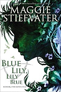 Blue Lily, Lily Blue (the Raven Cycle, Book 3): Volume 3 (Audio CD, Library)