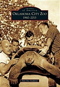 Oklahoma City Zoo: 1960-2013 (Paperback)