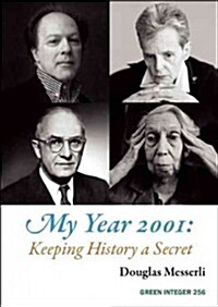 My Year 2001: Keeping History a Secret (Paperback)