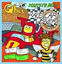 Qbee Wants to Bee a Racecar Driver (Hardcover, GLD)