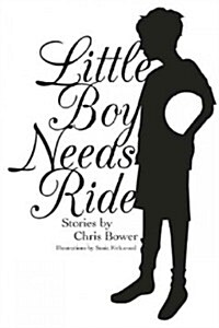 Little Boy Needs Ride: And Other Stories (Paperback)