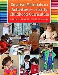 Creative Materials and Activities for the Early Childhood Curriculum, Enhanced Pearson Etext with Loose-Leaf Version -- Access Card Package (Paperback)