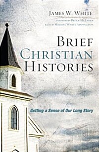 Brief Christian Histories (Paperback)