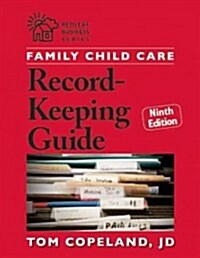Family Child Care Record-Keeping Guide, Ninth Edition (Paperback, 9)