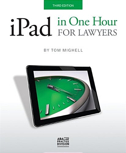 iPad in One Hour for Lawyers (Paperback, 3)