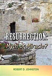 Resurrection Myth or Miracle (Paperback)