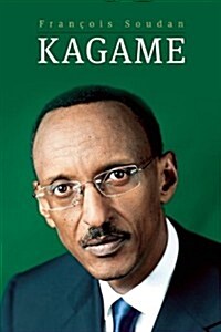 Kagame: The President of Rwanda Speaks (Hardcover)