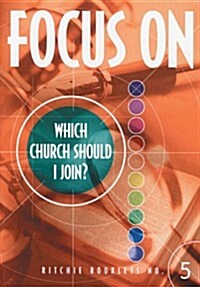 Focus on Which Church Should I Join Booklet (Paperback)