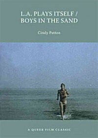 L.A. Plays Itself/Boys in the Sand: A Queer Film Classic (Paperback)