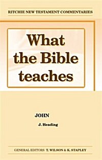 What the Bible Teaches - John (Paperback)