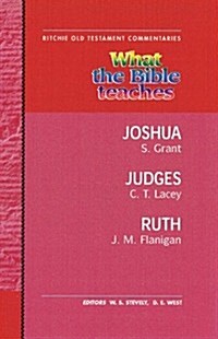 What the Bible Teaches - Joshua Judges Ruth (Paperback)