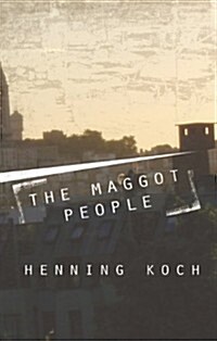 The Maggot People (Paperback)