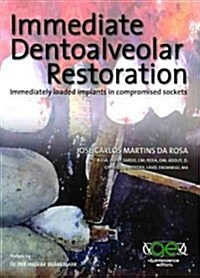 Immediate Dentoalveolar Restoration: Immediately Loaded Implants in Compromised Sockets (Hardcover)
