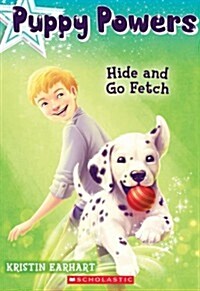 Puppy Powers #4: Hide and Go Fetch, Volume 4 (Paperback)