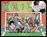 El Mundial de Trino [With Sticker(s)] = Trinos World Cup (Paperback)