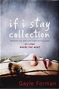 If I Stay Collection (Boxed Set)