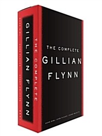 The Complete Gillian Flynn: Gone Girl/Dark Places/Sharp Objects (Boxed Set)