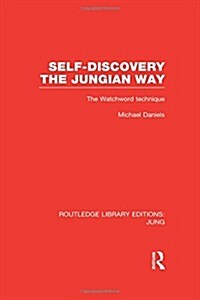 Self-Discovery the Jungian Way : The Watchword Technique (Hardcover)